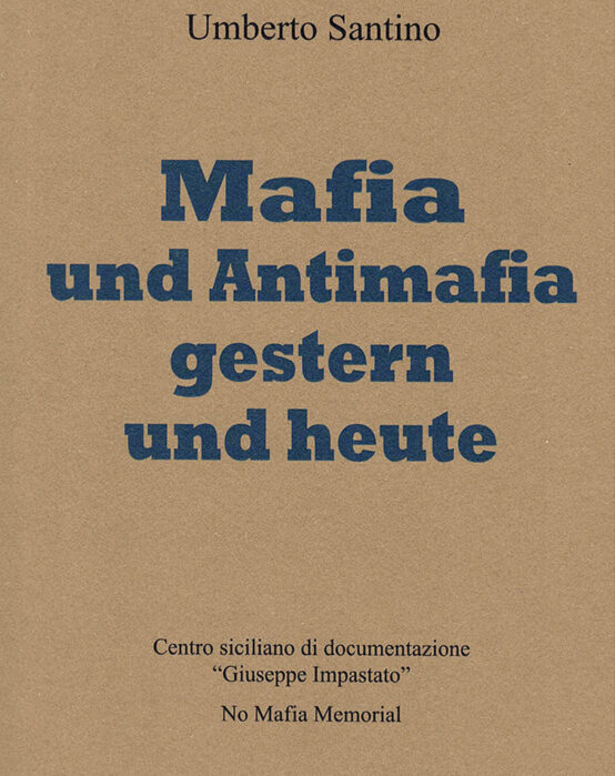 Mafia und Antimafia gestern und heute