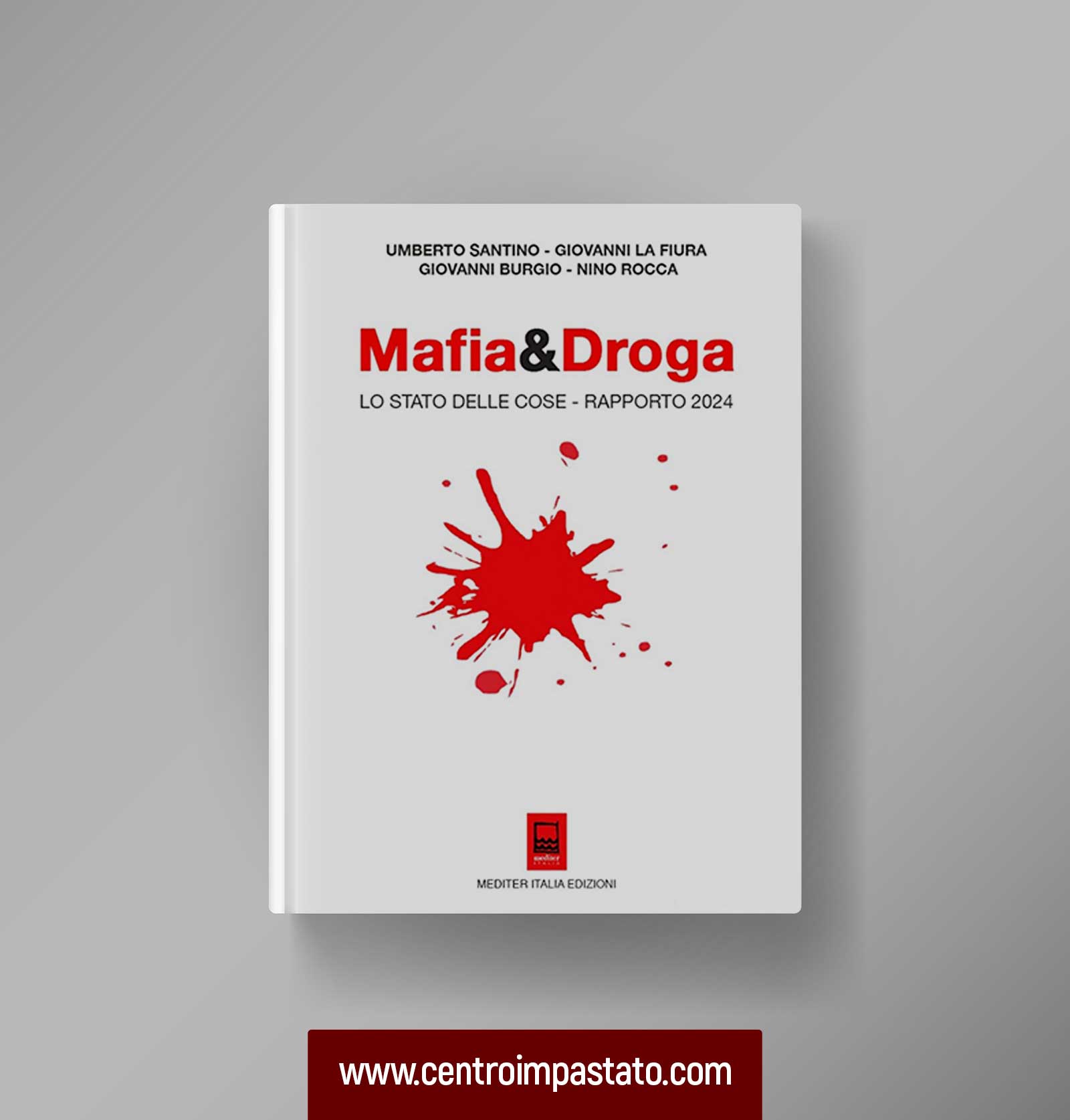 Mafia&Droga Lo stato delle cose – Rapporto 2024